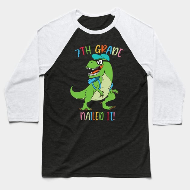 Dinosaur 7TH GRADE Nailed It Graduation Kids Baseball T-Shirt by sevalyilmazardal